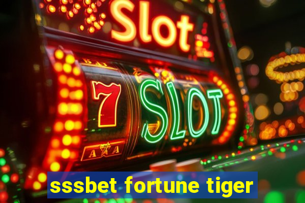 sssbet fortune tiger